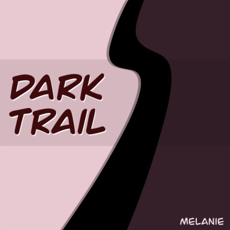 Dark Trail | Boomplay Music