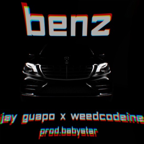 Benz ft. Los Geezys & Weedcodeine | Boomplay Music