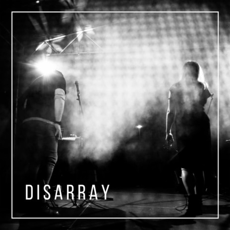 Disarray | Boomplay Music