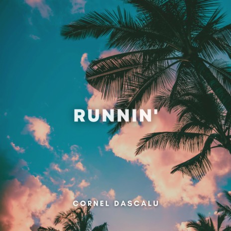 Runnin' | Boomplay Music