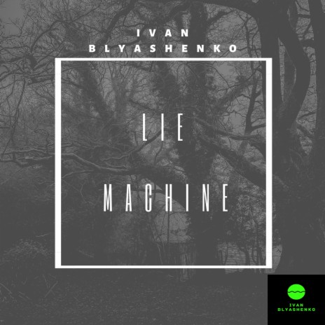 Lie Machine | Boomplay Music