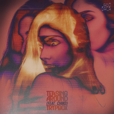 Teasing Around (feat. Chiko) | Boomplay Music