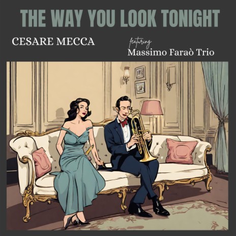 The way you look tonight ft. Massimo Faraò Trio