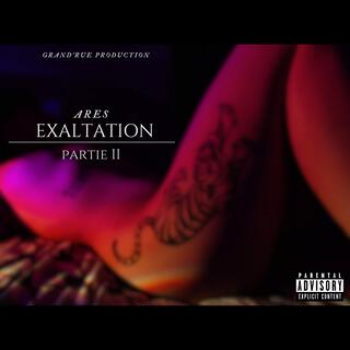 EXALTATION PARTIE II