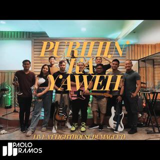 Purihin ka Yaweh (Live Version)