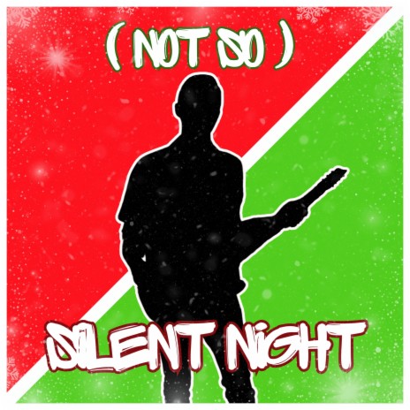 (Not So) Silent Night | Boomplay Music