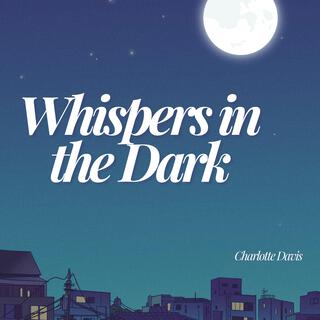 Whispers in the Dark