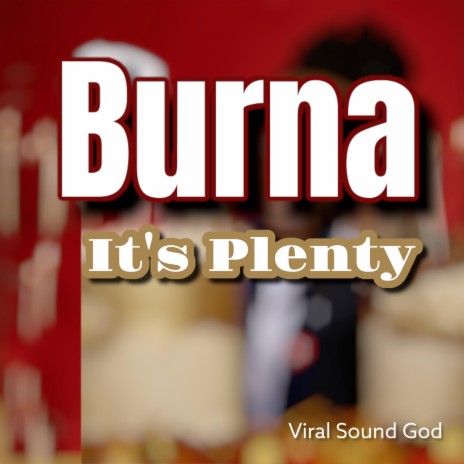 Burna It's Plenty | Boomplay Music