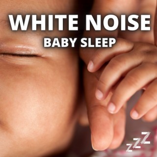 White Noise Baby Sleep (For Sleeping All Night, Loopable, No Fade)