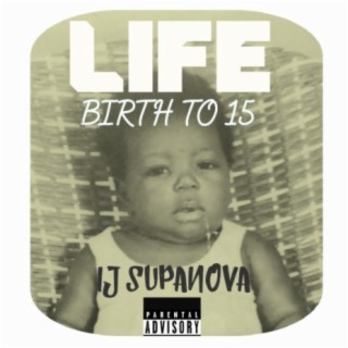 LIFE 1 (BIRTH TO 15) (Radio Edit)