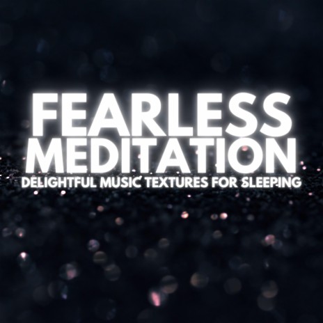 Fearless Meditation | Boomplay Music