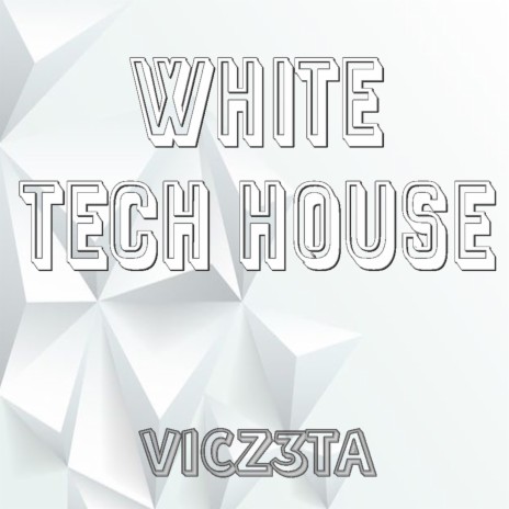 white tech house | Boomplay Music