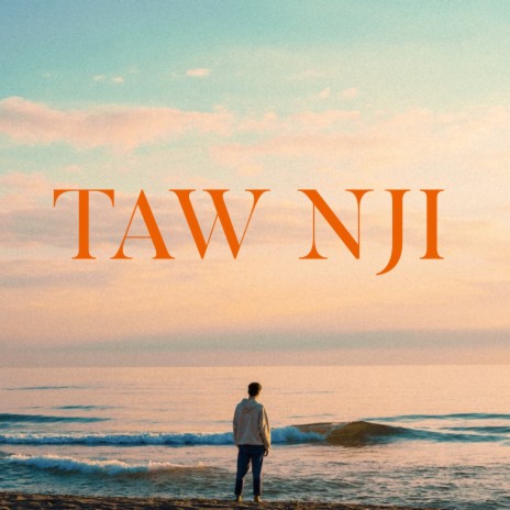 Taw Nji | Boomplay Music