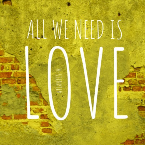 All we need is love (i-version) | Boomplay Music