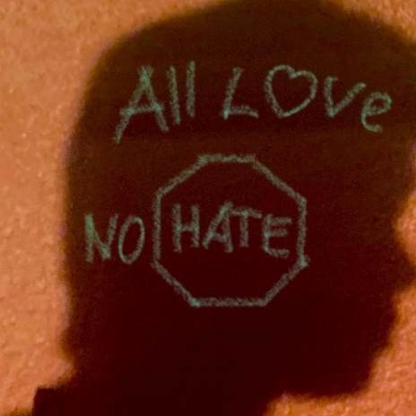 All Love No Hate | Boomplay Music