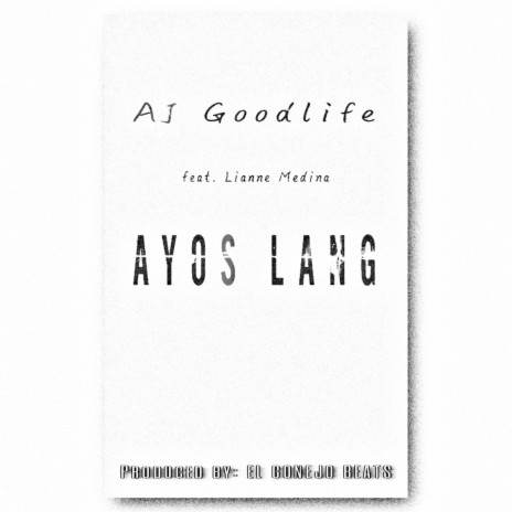 Ayos lang ft. Lianne Medina & El Conejo Beats | Boomplay Music