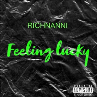 Feeling Lucky lyrics | Boomplay Music