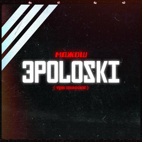 3POLOSKI | Boomplay Music