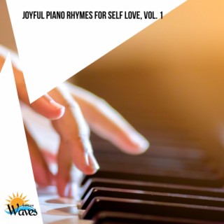 Joyful Piano Rhymes for Self Love, Vol. 1