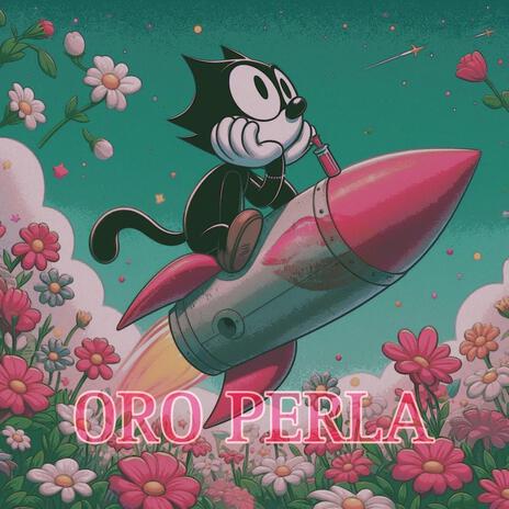 ORO PERLA | Boomplay Music