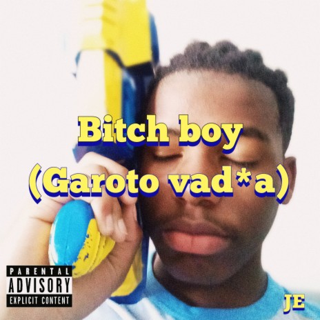 Bitch boy (Garoto vad*a) | Boomplay Music