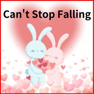 Can't Stop Falling