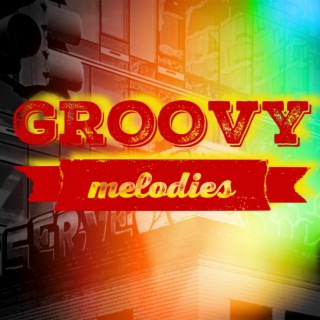 Groovy Melodies