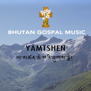 Bhutan Gospel Music