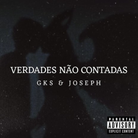 Verdades não contadas ft. Joseph | Boomplay Music