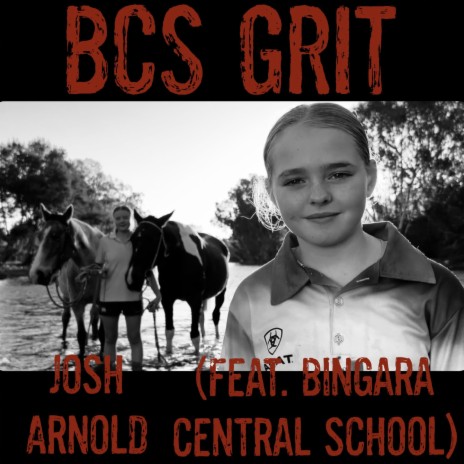 BCS GRIT ft. Bingara Central School | Boomplay Music