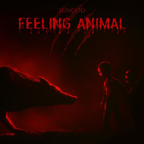 Feeling Animal | Boomplay Music