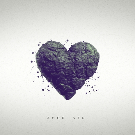 Amor, Ven | Boomplay Music