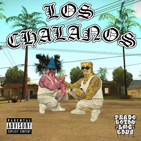 LOS CHALANOS | Boomplay Music