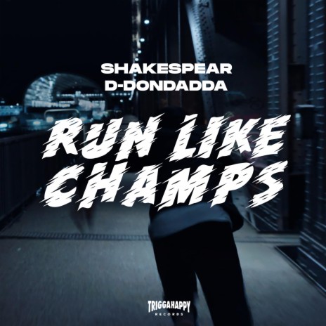 Run Like Champs ft. Trigga Happy | Boomplay Music