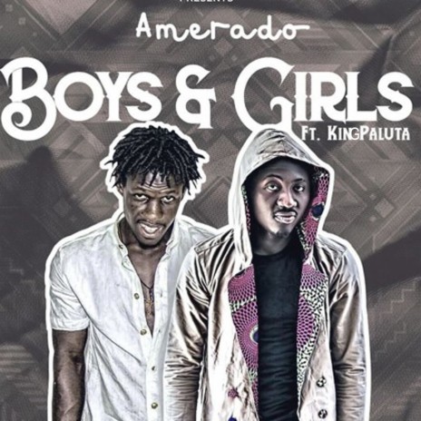 Boys & Girls ft. King Paluta