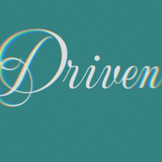 Driven