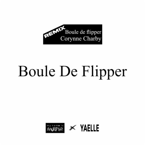 Boule De Flipper ft. mynameismurphy | Boomplay Music
