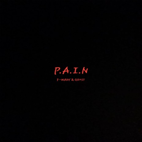 P.A.I.N ft. F-wany | Boomplay Music