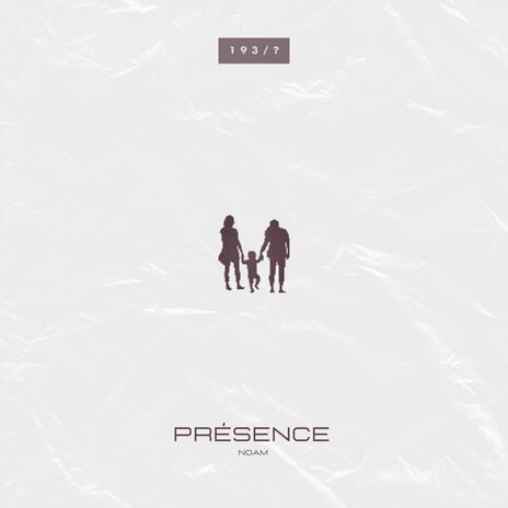 Presence | Boomplay Music