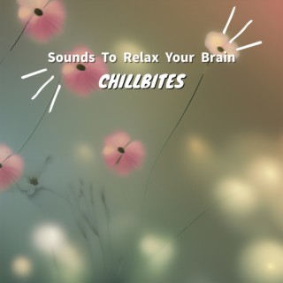 Sounds To Relax Your Brain