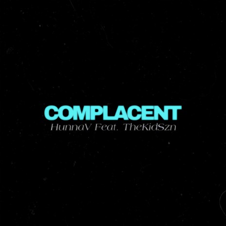 Complacent (with Thekidszn)