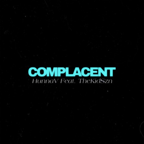 Complacent (with Thekidszn) | Boomplay Music