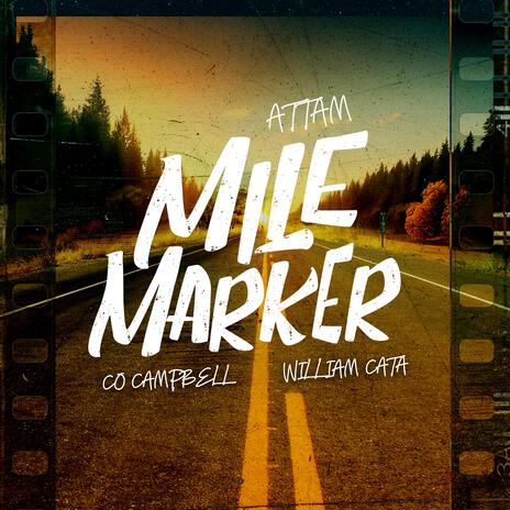 Mile Marker ft. William Cata & Co Campbell | Boomplay Music