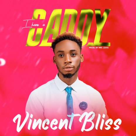 I Have a Daddy ft. Vincent Bliss | Boomplay Music