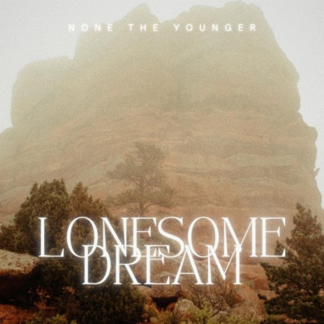 Lonesome Dream | Boomplay Music