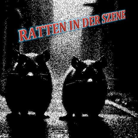 Ratten in der Szene | Boomplay Music