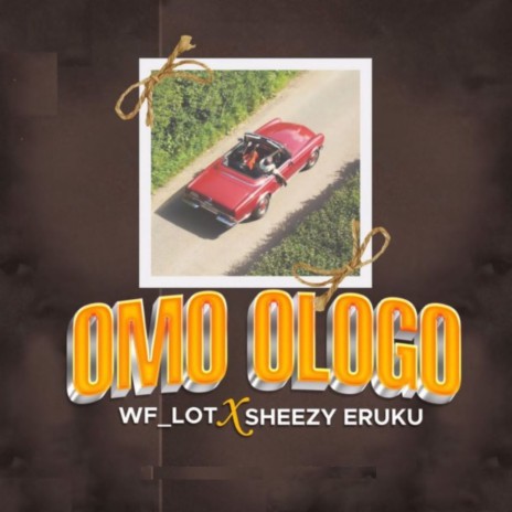 Omo Ologo ft. Sheezy Eruku