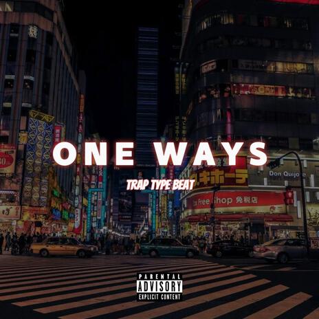 ONE WAYS | Boomplay Music