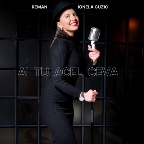 Ai Tu Acel Ceva ft. Ionela Guzic | Boomplay Music