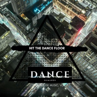 Hit the Dance Floor - Tech House Music, Vol. 7